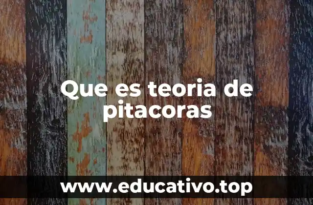 Que es teoria de pitacoras
