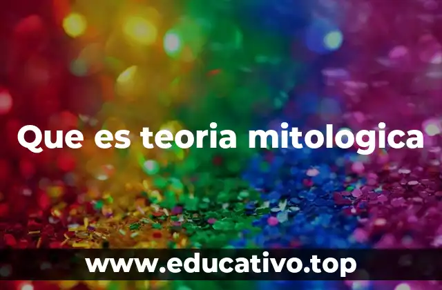 Que es teoria mitologica