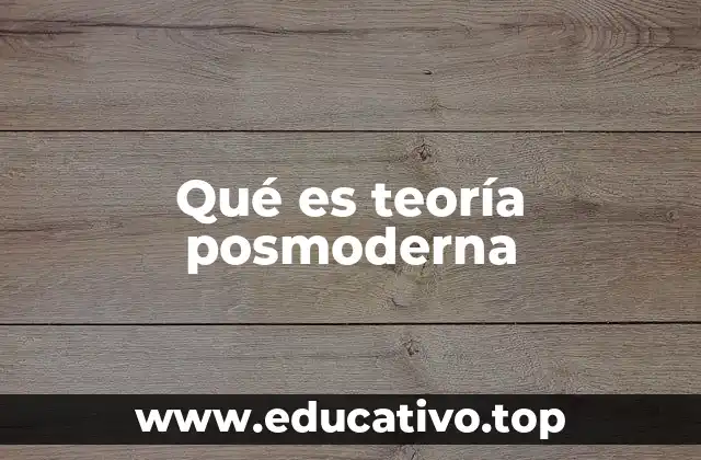 Qué es teoría posmoderna