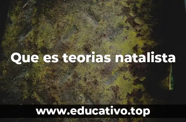 Que es teorias natalista