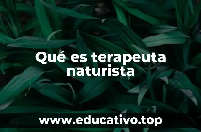 Qué es terapeuta naturista