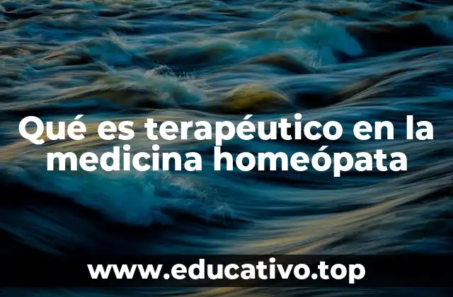 Qué es terapéutico en la medicina homeópata