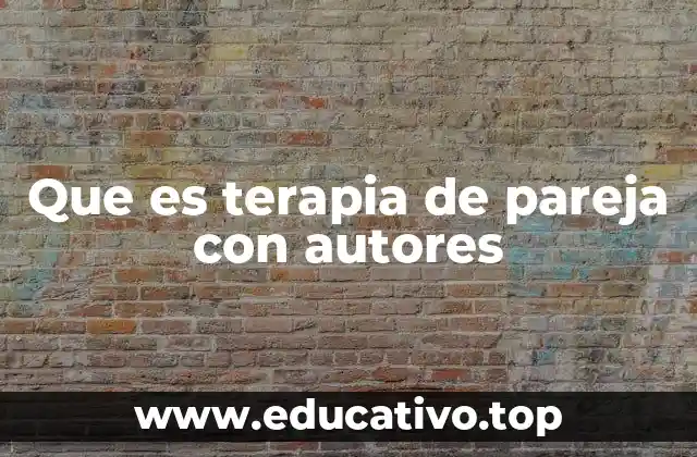 Que es terapia de pareja con autores
