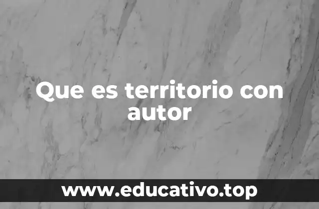 Que es territorio con autor