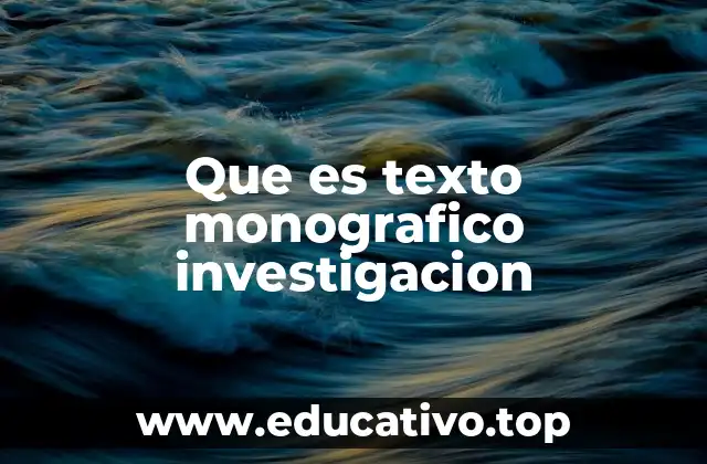 Cómo se desarrolla una investigación monográfica