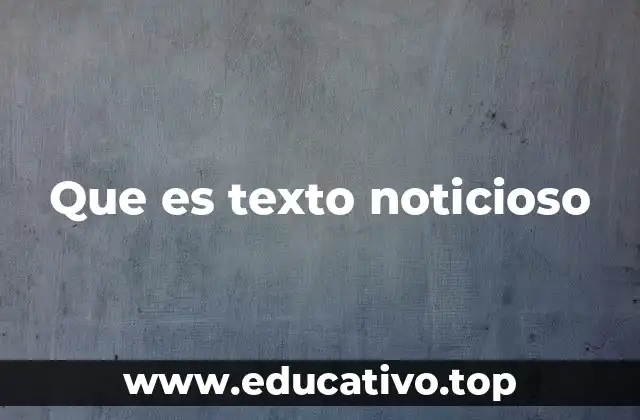 Que es texto noticioso