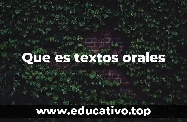 Que es textos orales