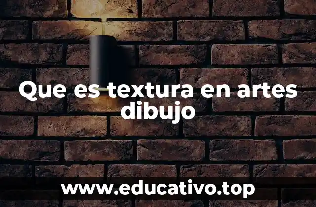 Que es textura en artes dibujo