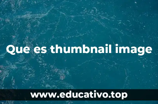 Que es thumbnail image