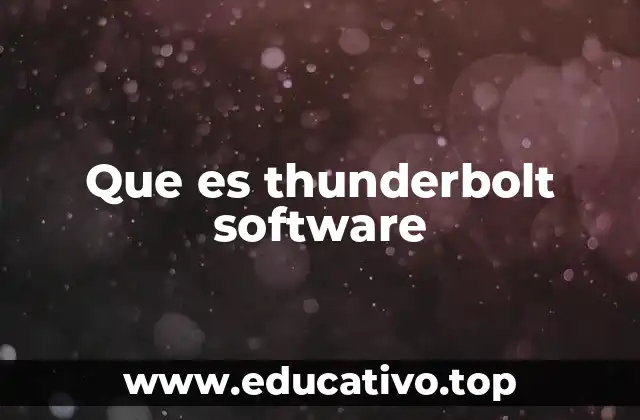 Que es thunderbolt software