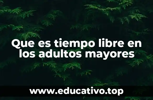 La importancia de actividades recreativas en la tercera edad