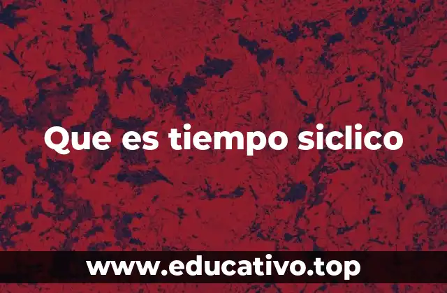 Que es tiempo siclico
