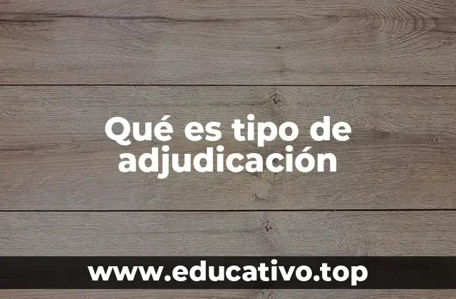 Qué es tipo de adjudicación