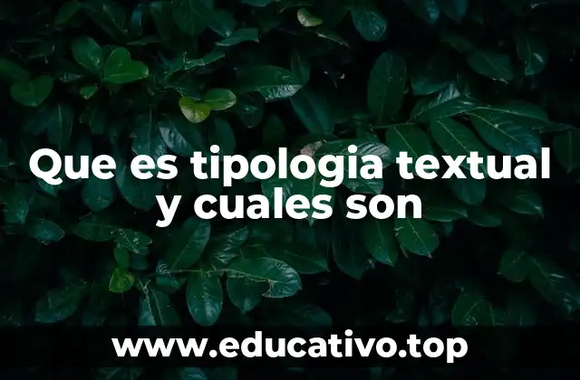 Que es tipologia textual y cuales son