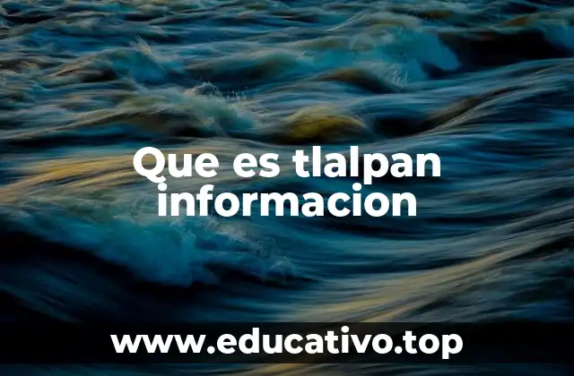 Que es tlalpan informacion
