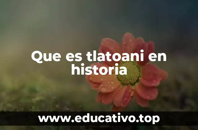 Que es tlatoani en historia