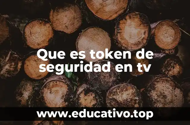 Que es token de seguridad en tv