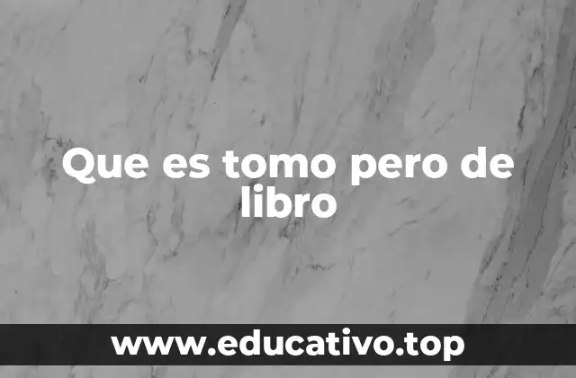 Diferencias entre tomo, volumen y libro