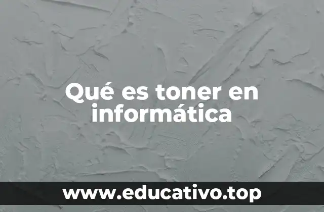 Qué es toner en informática