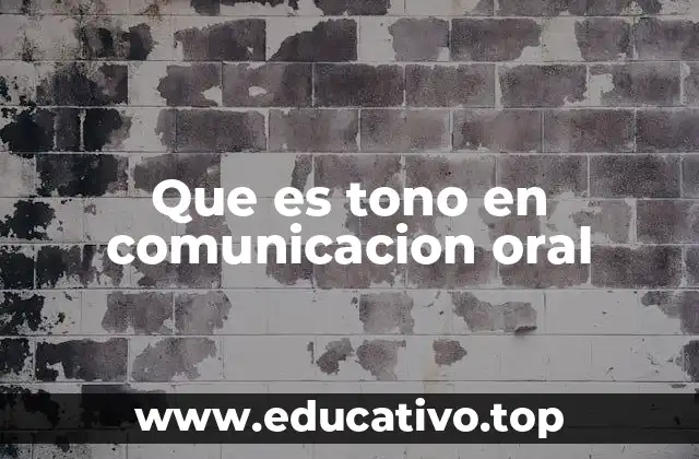 Que es tono en comunicacion oral