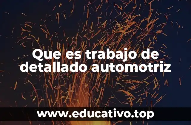 Que es trabajo de detallado automotriz