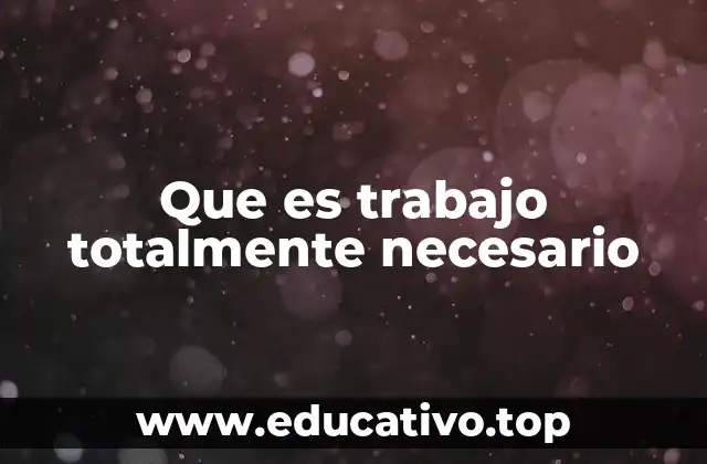 La importancia de reconocer el trabajo esencial en la sociedad