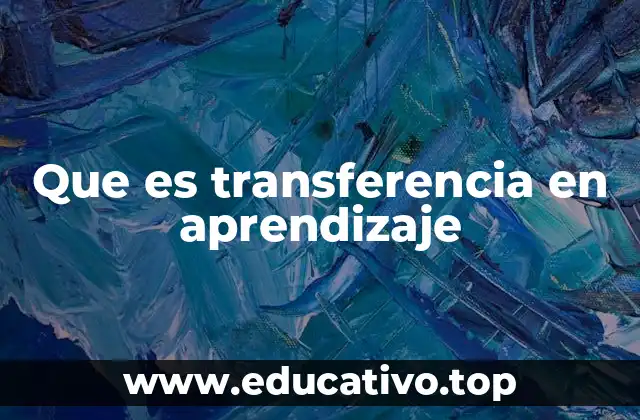 Que es transferencia en aprendizaje