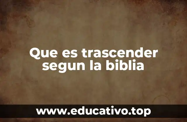 La trascendencia como propósito divino en la vida humana