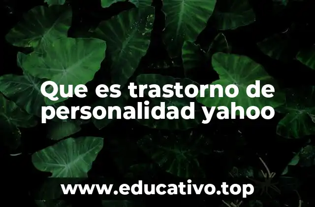 Que es trastorno de personalidad yahoo