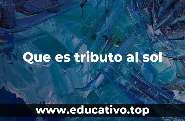 Que es tributo al sol