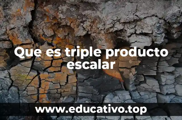 ¿Cómo se interpreta el triple producto escalar en el espacio tridimensional?