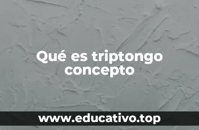 Qué es triptongo concepto