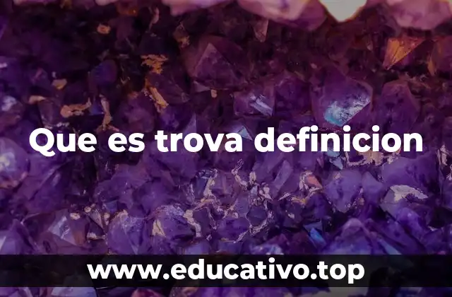 Que es trova definicion