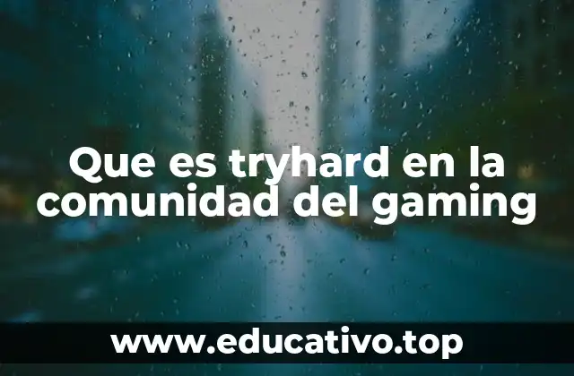 Que es tryhard en la comunidad del gaming