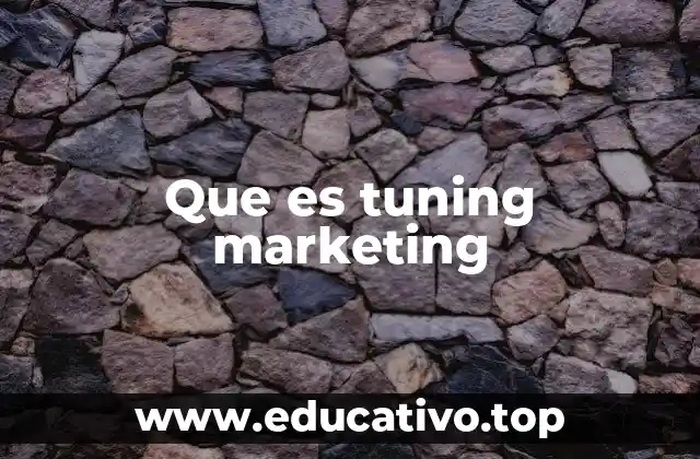 Que es tuning marketing