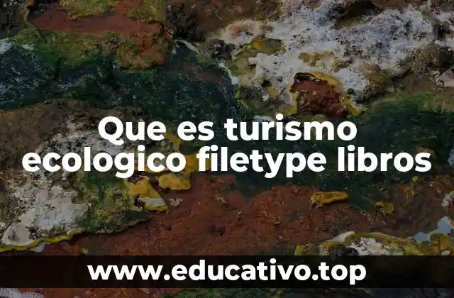 Que es turismo ecologico filetype libros