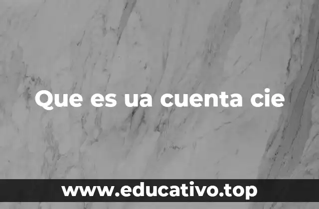 Que es ua cuenta cie