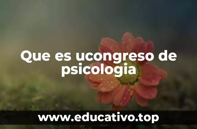 Que es ucongreso de psicologia