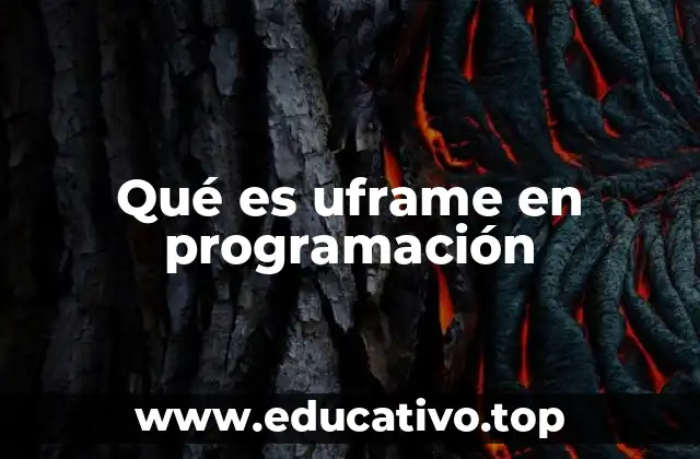 Qué es uframe en programación