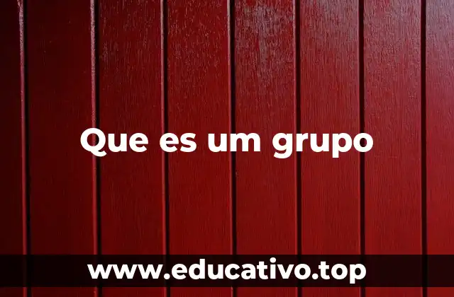 Que es um grupo