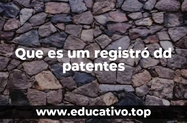 Que es um registró dd patentes