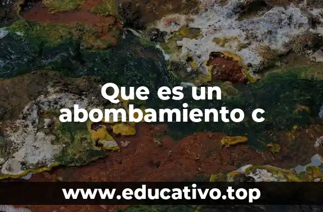 Que es un abombamiento c