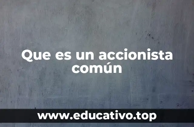 Que es un accionista común