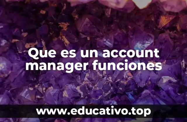 El rol del account manager en la fidelización de clientes