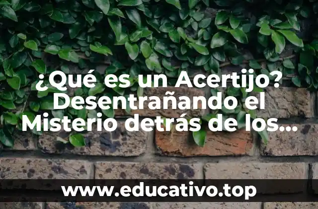 ¿Qué es un Acertijo? Desentrañando el Misterio detrás de los Enigmas