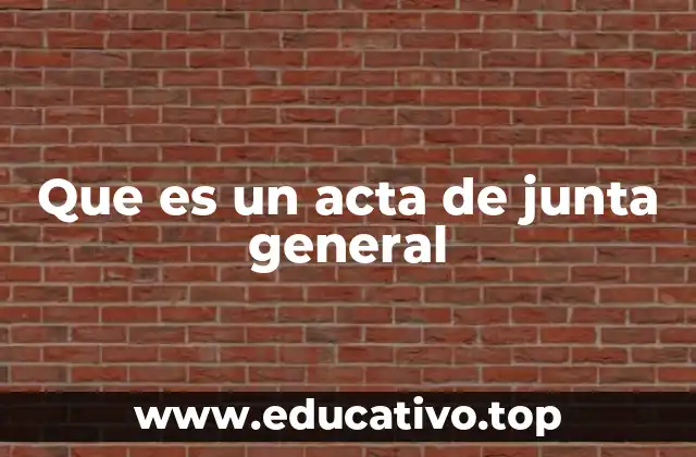 Que es un acta de junta general