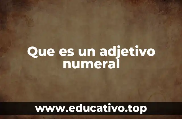 Que es un adjetivo numeral