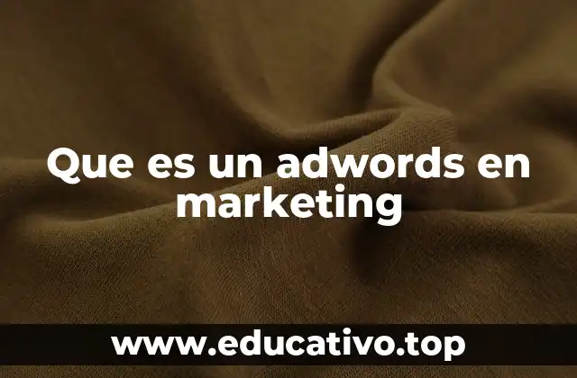 Que es un adwords en marketing