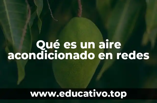 Qué es un aire acondicionado en redes