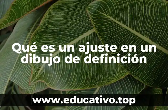 La importancia del ajuste en el proceso creativo